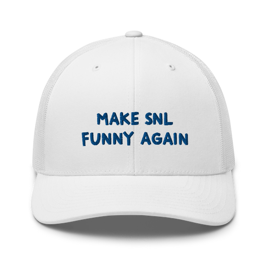 Make SNL Funny Again trucker hat